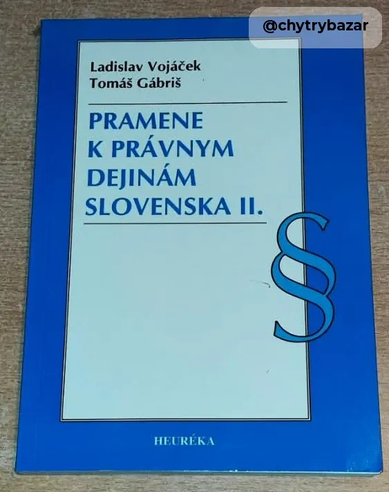 Pramene k právnym dejinám Slovenska II