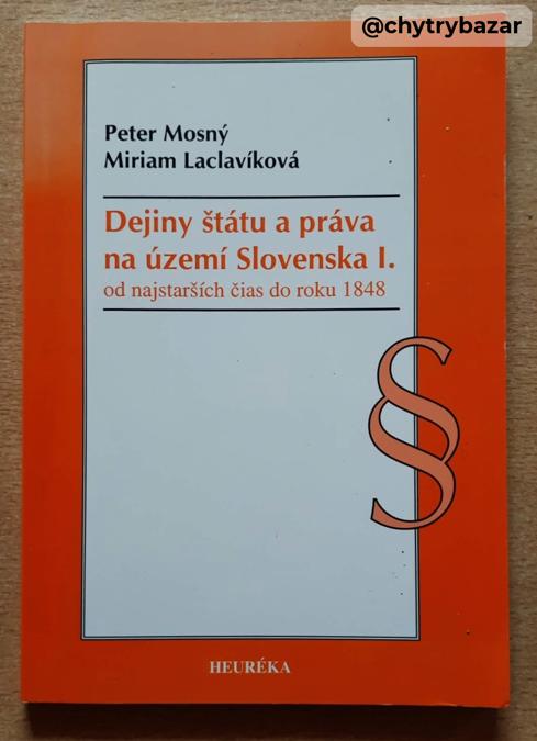 DEJINY ŠTÁTU A PRÁVA na území SLOVENSKA 