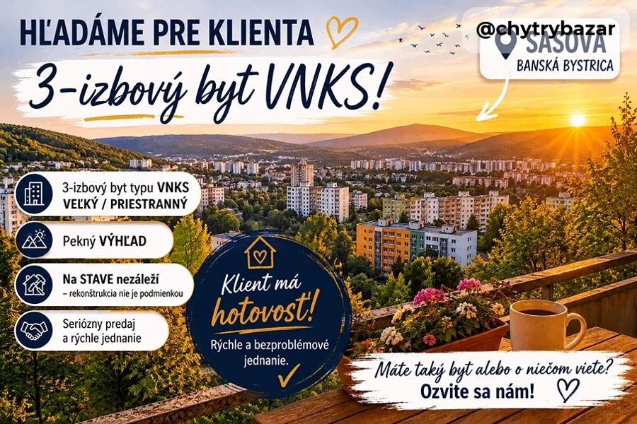HĽADÁME PRE KLIENTA S HOTOVOSŤOU 3-I VEĽKÚ NKS-ku